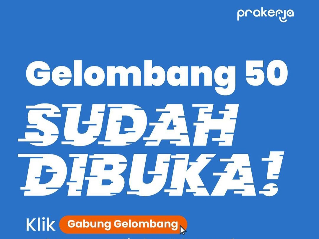 Prakerja Gelombang 50 Dibuka Kembali, Cek Link Pengumumannya Disini 