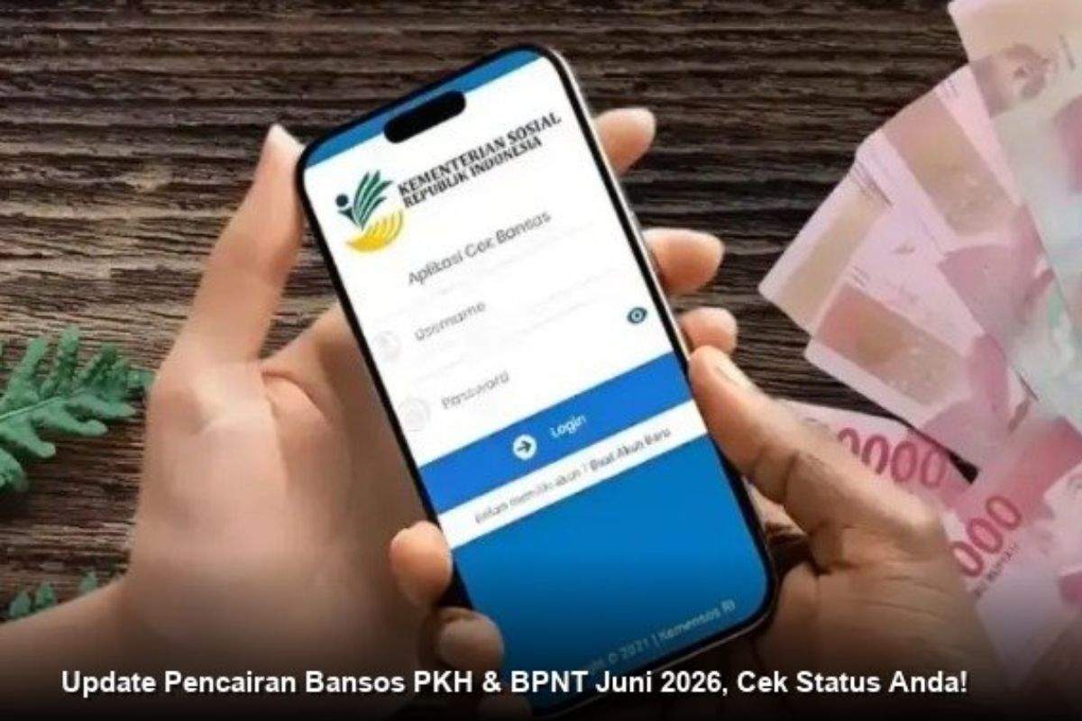 Cara Mudah Cek Penerima Bansos Juni 2026, Pencairan Secara Bertahap