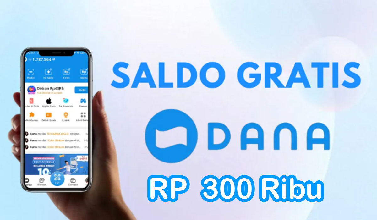 Mau Dapat Ribu Saldo DANA Gratis Rp300? Coba Lakukan Ini Cara Ini, Pasti Langsung Cair!