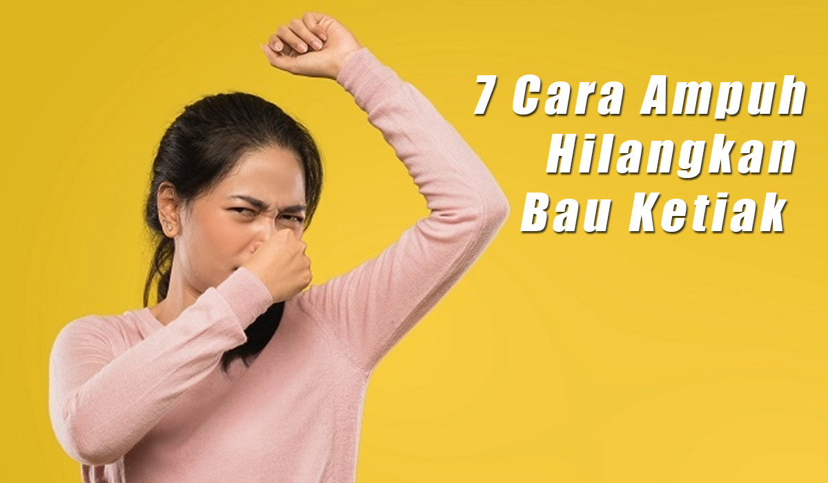 7 Cara Ampuh dan Sederhana Menghilangkan Bau Ketiak, Bisa Tingkatkan Rasa Percaya Diri 