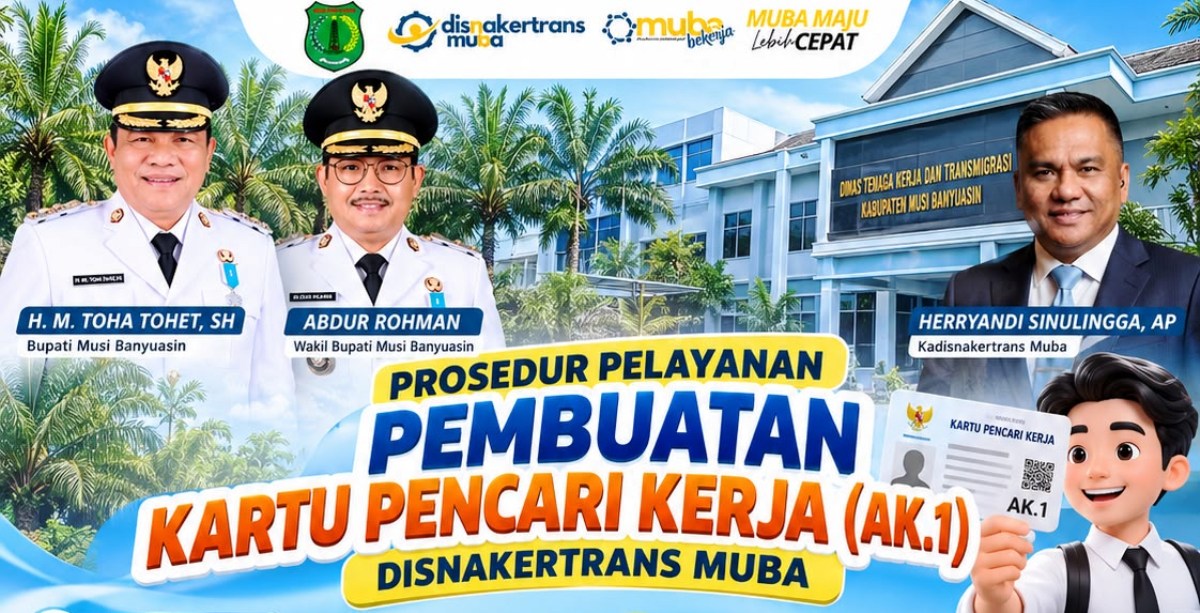 Kemudahan Layanan Pembuatan Kartu Pencari Kerja (AK 1) di Disnakertrans Muba: Cepat, Mudah, dan Gratis!