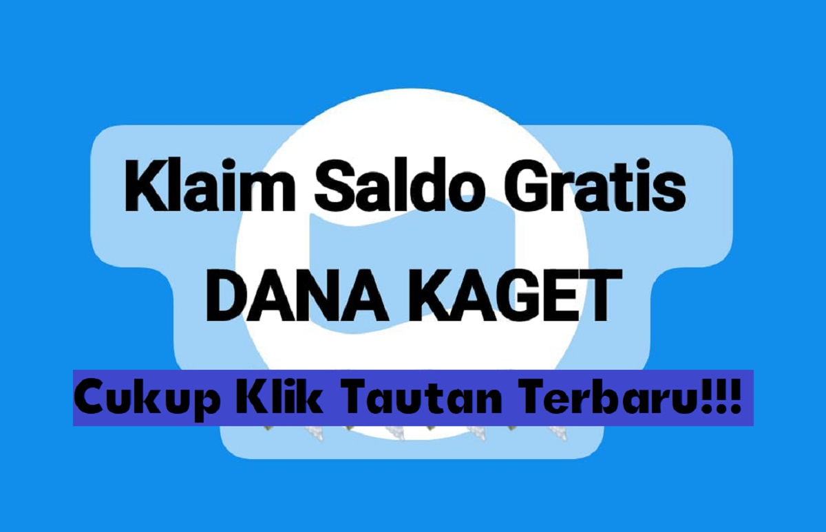 Menangkan Bonus Saldo Gratis Ratusan Ribu, Klik Link DANA Kaget Edisi Terbaru