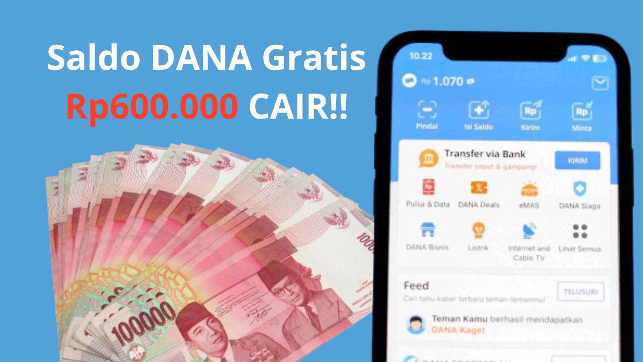 DANA Bagi-Bagi Saldo Gratis Rp600 Ribu, Cek Syarat dan Cara Klaimnya di Sini!