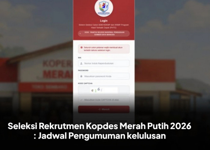 Kapan Pengumuman Seleksi Kompetensi Koperasi Merah Putih 2026? Berikut Kreteria dan Panduan Mengeceknya