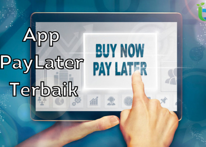 CATAT! 8 Aplikasi PayLater Tanpa Kartu Kredit Ini Bisa Jadi Rekomendasi Kamu