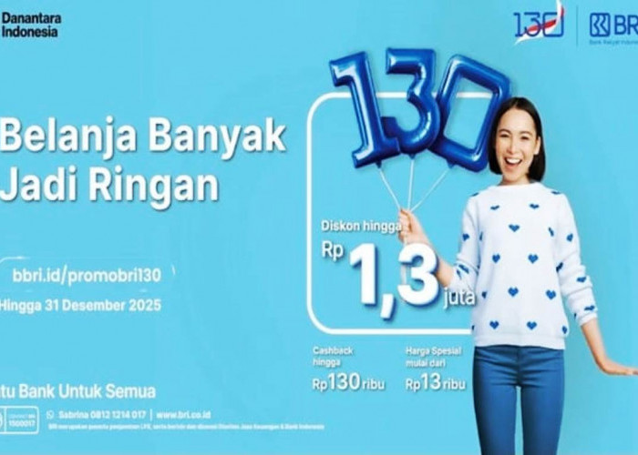 HUT ke-130 BRI Hadirkan Diskon Fantastis untuk Liburan dan Belanja Akhir Tahun