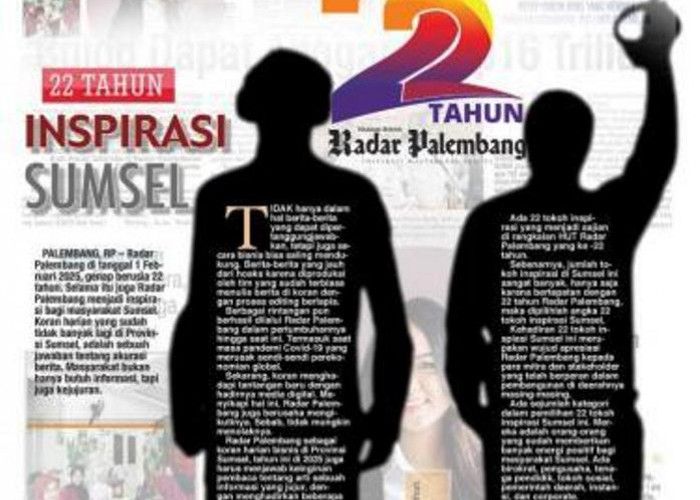 Akan ada Kejutan di 22 Tahun Radar Palembang, Siap-siap jadi Tokoh Inspirasi Sumsel