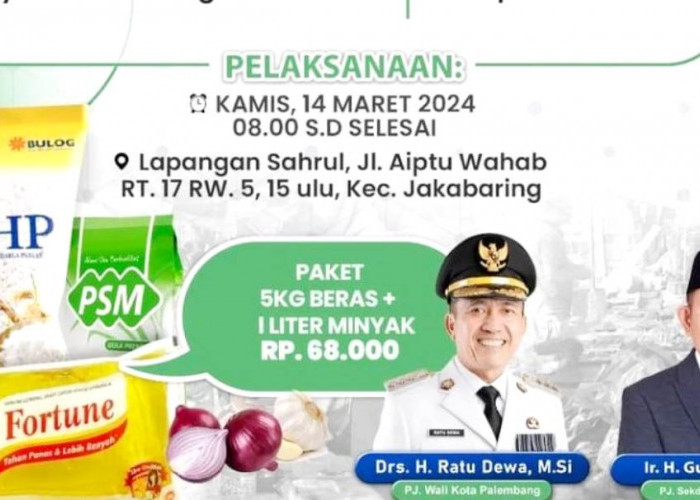 Info Pasar Sembako Murah Palembang, Kamis 14 Maret 2024 di Lapangan Sahrul Jalan Aiptu Wahab Kelurahan 15 Ulu