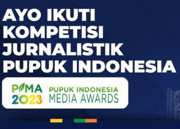 Pupuk Indonesia Kembali Luncurkan Program Kompetisi Jurnalistik PIMA 2023, Begini Cara Daftarnya