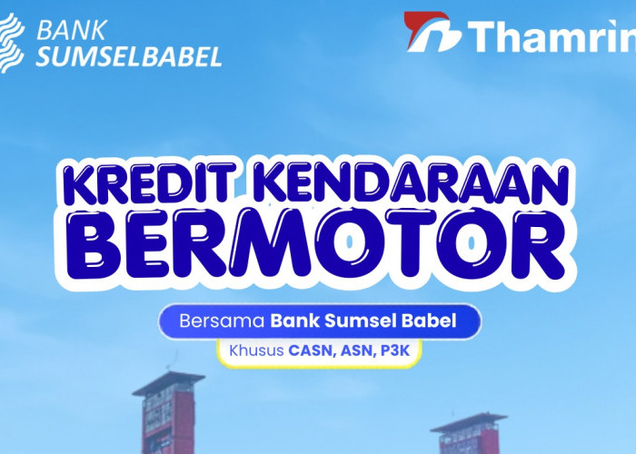 Bank Sumsel Babel Tawarkan Program KKB Bagi ASN, CASN dan P3K, Cek di Sini Syarat Lengkapnya