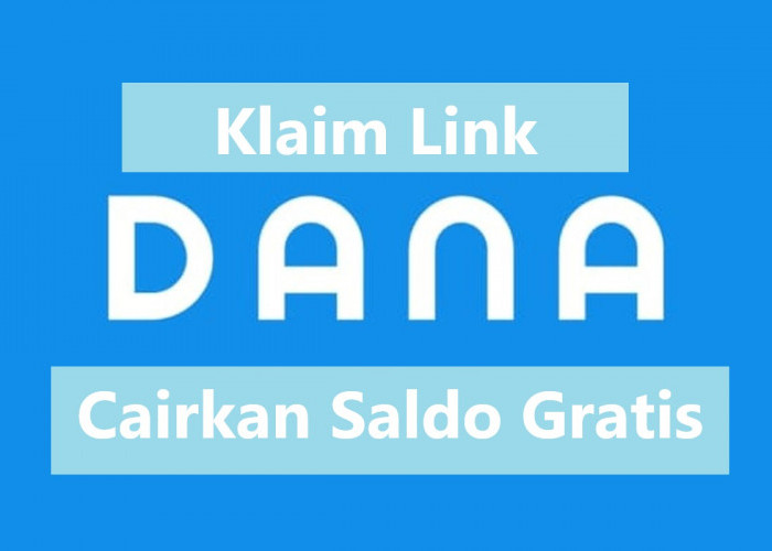 Klik Disini! Link DANA Kaget Terbaru Hari Ini Hasilkan Saldo Gratis, Begini Caranya