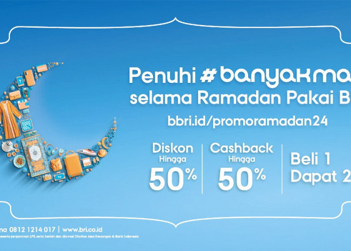 Manfaatkan Promo BRI di Berbagai Merchant, Belanja Jadi Hemat dan Mudah Selama Ramadan!