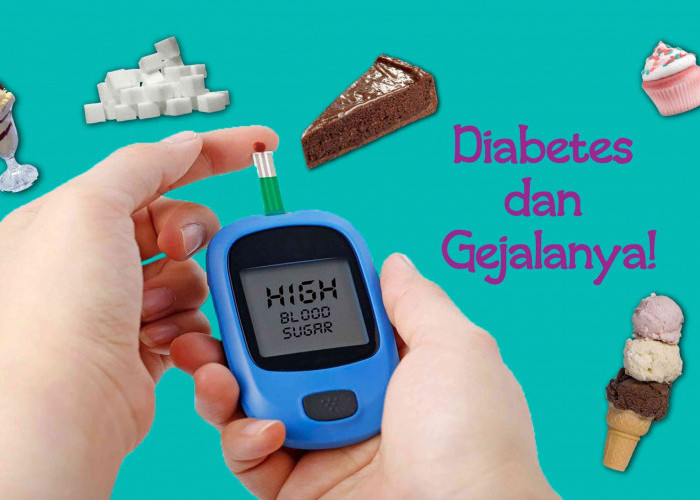 Kenali 7 Gejala Diabetes, Penyakit Kronis yang Berbahaya, Apalagi Jika Sudah Komplikasi