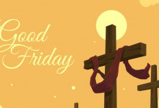 Pemerintah Tetapkan Jumat Agung 2026 Hari Libur Nasional, Cek Tanggal dan Informasi di Sini!